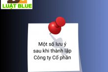 Những lưu ý sau khi thành lập công ty cổ phần tại Thanh Hóa